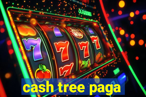 cash tree paga